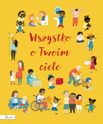 Wszystko o Twoim ciele. Autor: Brooks Felicity. SmakLiter.pl Okładka książki Wszystko o Twoim ciele