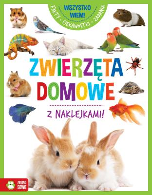 Wszystko wiem! Zwierzęta domowe. Autor: brak autora. SmakLiter.pl Okładka książki Wszystko wiem! Zwierzęta domowe