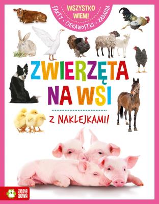 Wszystko wiem. Zwierzęta na wsi. Autor: brak autora. SmakLiter.pl Okładka książki Wszystko wiem. Zwierzęta na wsi