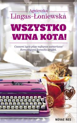 Wszystko wina kota!. Autor: Lingas-Łoniewska Agnieszka. SmakLiter.pl Okładka książki Wszystko wina kota!