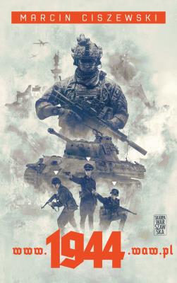 www.1944.waw.pl. Autor: Marcin Ciszewski. SmakLiter.pl Okładka książki www.1944.waw.pl