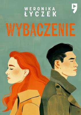 Wybaczenie. Autor: Weronika Łyczek. SmakLiter.pl Okładka książki Wybaczenie