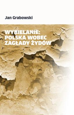 Okładka książki Wybielanie: Polska wobec Zagłady Żydów