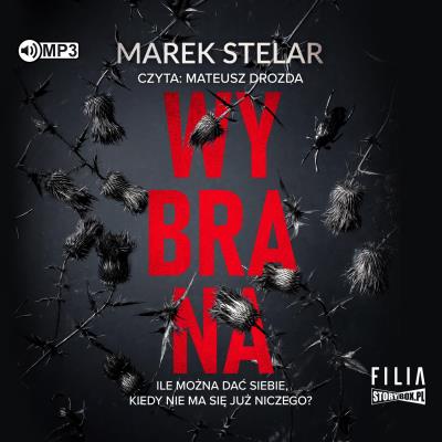 Wybrana - Audiobook. Autor: Marek Stelar. SmakLiter.pl Okładka książki Wybrana - Audiobook