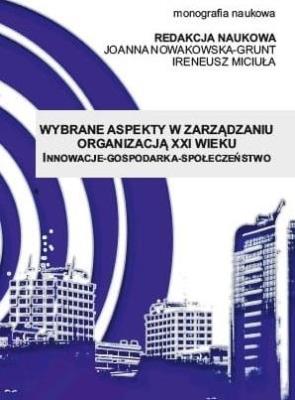 Wybrane aspekty w zarządzaniu organizacją XXI w.. Autor:   Praca zbiorowa. SmakLiter.pl Okładka książki Wybrane aspekty w zarządzaniu organizacją XXI w.