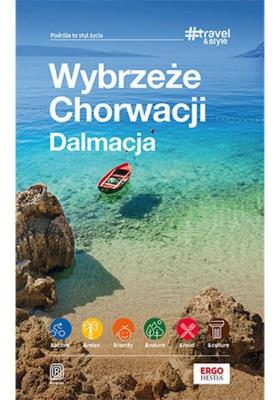 Okładka książki Wybrzeże Chorwacji. Dalmacja. #Travel&Style. Wydanie 2