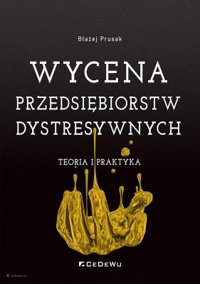 Wycena przedsiębiorstw dystresywnych. Autor: Prusak Błażej. SmakLiter.pl Okładka książki Wycena przedsiębiorstw dystresywnych