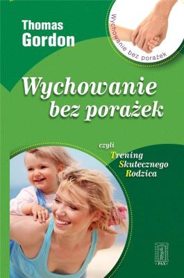 Wychowanie bez porażek. Autor: Gordon Thomas. SmakLiter.pl Okładka książki Wychowanie bez porażek