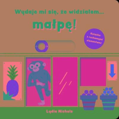 Okładka książki Wydaje mi się, że widziałem... małpę!