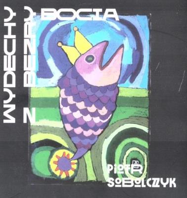 Wydechy z bezrybocia. Autor: Sobolczyk Piotr. SmakLiter.pl Okładka książki Wydechy z bezrybocia