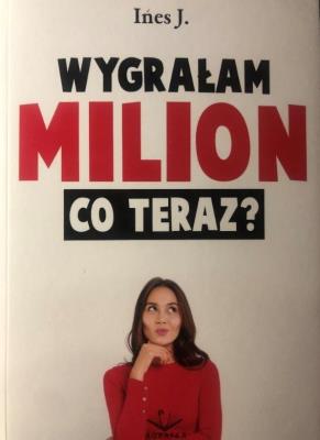 Wygrałam milion. Co teraz?. Autor: J. Ines. SmakLiter.pl Okładka książki Wygrałam milion. Co teraz?
