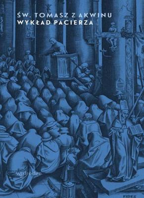 Wykład pacierza wyd. 2024. Autor: św. Tomasz z Akwinu. SmakLiter.pl Okładka książki Wykład pacierza wyd. 2024