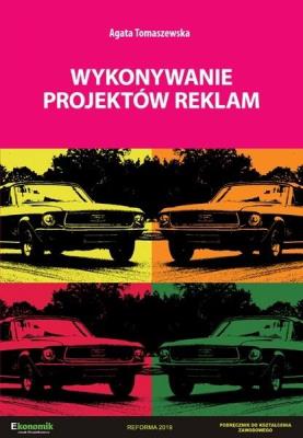 Wykonywanie projektów reklam. Autor: Agata Tomaszewska. SmakLiter.pl Okładka książki Wykonywanie projektów reklam