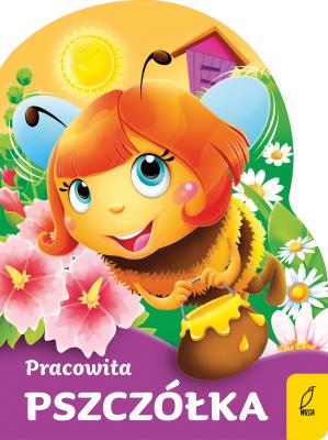 Wykrojnik. Pracowita pszczółka. Autor: Kozłowska Urszula. SmakLiter.pl Okładka książki Wykrojnik. Pracowita pszczółka