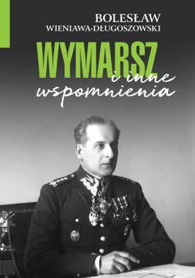 Okładka książki Wymarsz i inne wspomnienia
