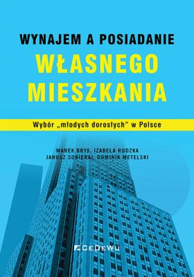 Wynajem a posiadanie własnego mieszkania. Autor: Marek Bryx, Rudzka Izabela, Janusz Sobieraj, Domi. SmakLiter.pl Okładka książki Wynajem a posiadanie własnego mieszkania