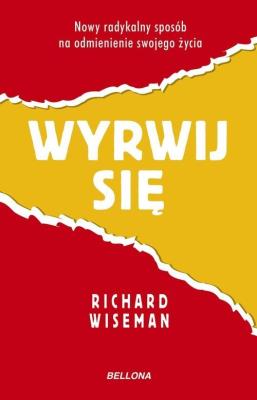 Wyrwij się. Autor: Richard Wiseman. SmakLiter.pl Okładka książki Wyrwij się