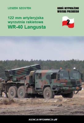 Wyrzutnia rakietowa WR 40 Langusta T.2. Autor: Szostek Leszek. SmakLiter.pl Okładka książki Wyrzutnia rakietowa WR 40 Langusta T.2
