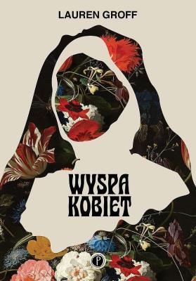 Wyspa kobiet. Autor: Groff Lauren. SmakLiter.pl Okładka książki Wyspa kobiet
