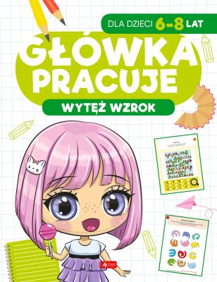 Wytęż wzrok. Główka pracuje. Autor: Iwona Baturo. SmakLiter.pl Okładka książki Wytęż wzrok. Główka pracuje