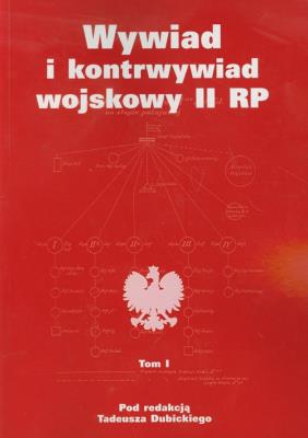 Okładka książki Wywiad i kontrwywiad wojskowy II RP T.1
