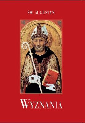 Wyznania. Autor: Św. Augustyn. SmakLiter.pl Okładka książki Wyznania