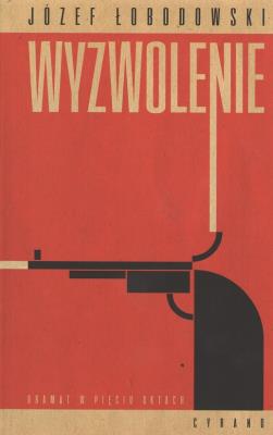 Wyzwolenie. Autor: Łobodowski Józef. SmakLiter.pl Okładka książki Wyzwolenie