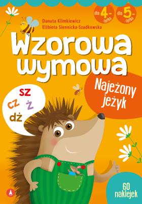 Wzorowa wymowa dla 4- i 5-latków. Autor: Danuta Klimkiewicz, Elżbieta Siennicka-Szadkowska, Ilona Brydak (ilustr.). SmakLiter.pl Okładka książki Wzorowa wymowa dla 4- i 5-latków