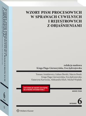 Wzory pism procesowych w sprawach cywilnych i rejestrowych z objaśnieniami. Autor: Flaga-Gieruszyńska Kinga, Aniukiewicz Tomasz, Karwecka Katarzyna, Klich Aleksandra, Bierski Łukasz, Wojdała Michał, Marcin Borek, Ewa Jędrzejewska. SmakLiter.pl Okładka książki Wzory pism procesowych w sprawach cywilnych i rejestrowych z objaśnieniami