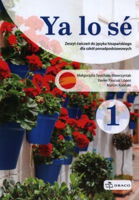Ya lo se 1 A1 ćwiczenia. Autor:   Praca zbiorowa. SmakLiter.pl Okładka książki Ya lo se 1 A1 ćwiczenia