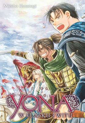 Yona w blasku świtu. Tom 13. Autor: Mizuho Kusanagi. SmakLiter.pl Okładka książki Yona w blasku świtu. Tom 13