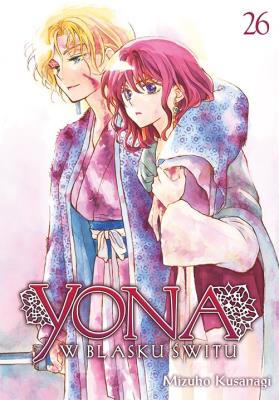 Yona w blasku świtu. Tom 26. Autor: Mizuho Kusanagi. SmakLiter.pl Okładka książki Yona w blasku świtu. Tom 26