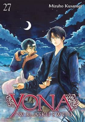 Yona w blasku świtu. Tom 27. Autor: Mizuho Kusanagi. SmakLiter.pl Okładka książki Yona w blasku świtu. Tom 27