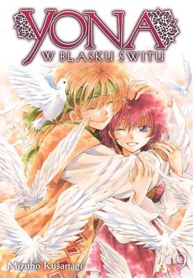 Yona w blasku świtu. Tom 9. Autor: Mizuho Kusanagi. SmakLiter.pl Okładka książki Yona w blasku świtu. Tom 9