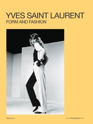 Yves Saint Laurent: Form and F. Wydawca: Flammarion. SmakLiter.pl Opakowanie Yves Saint Laurent: Form and F