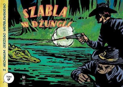 Z archiwum Jerzego Wróblewskiego T.17 Szabla.... Autor: Andrzej Białoszycki, Wróblewski Jerzy. SmakLiter.pl Okładka książki Z archiwum Jerzego Wróblewskiego T.17 Szabla...