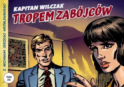 Z archiwum Jerzego Wróblewskiego T.22 Kapitan.... Autor: Andrzej Białoszycki, Wróblewski Jerzy. SmakLiter.pl Okładka książki Z archiwum Jerzego Wróblewskiego T.22 Kapitan...