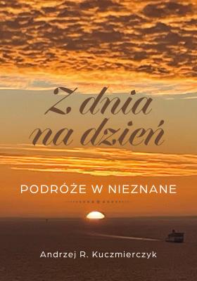 Okładka książki Z dnia na dzień. Podróże w nieznane