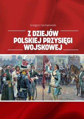 Okładka książki Z dziejów polskiej przysięgi wojskowej