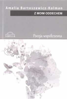Z moim oddechem. Autor: Bartoszewicz-Kolman Amelia. SmakLiter.pl Okładka książki Z moim oddechem