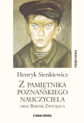 Z pamiętnika poznańskiego nauczyciela... Autor: Henryk Sienkiewicz. SmakLiter.pl Okładka książki Z pamiętnika poznańskiego nauczyciela..