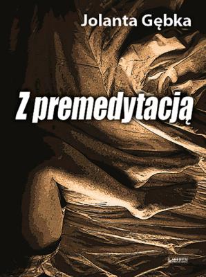 Okładka książki Z premedytacją