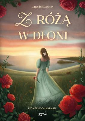 Z różą w dłoni. Autor: Jagoda Kwiecień. SmakLiter.pl Okładka książki Z różą w dłoni