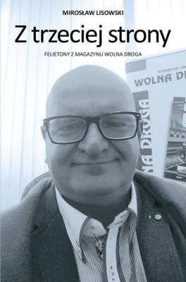 Z trzeciej strony. Autor: Lisowski Mirosław. SmakLiter.pl Okładka książki Z trzeciej strony