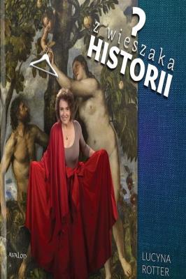 Okładka książki Z wieszaka historii. Ubiór jako element kodu kult.