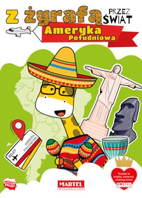 Z żyrafą przez świat. Ameryka Południowa. Autor: Katarzyn Salamon. SmakLiter.pl Okładka książki Z żyrafą przez świat. Ameryka Południowa