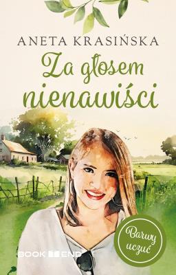 Za głosem nienawiści. Barwy uczuć. Tom 2. Autor: Aneta Krasińska. SmakLiter.pl Okładka książki Za głosem nienawiści. Barwy uczuć. Tom 2