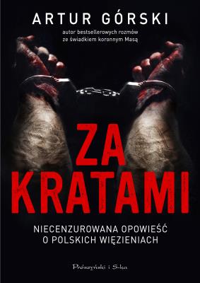 Za kratami. Autor: Artur Górski. SmakLiter.pl Okładka książki Za kratami
