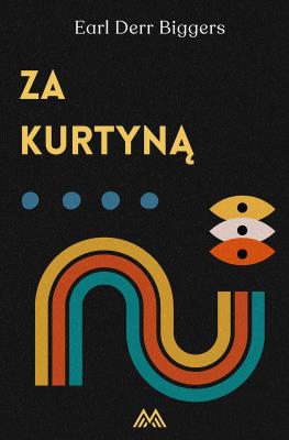 Za kurtyną. Autor: Biggers Earl Derr. SmakLiter.pl Okładka książki Za kurtyną
