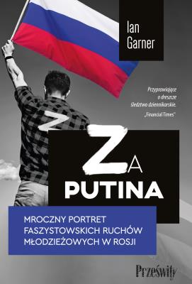 Za Putina. Autor: Garner Ian. SmakLiter.pl Okładka książki Za Putina